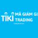Dealnow24h - Mã giảm giá Tiki Trading