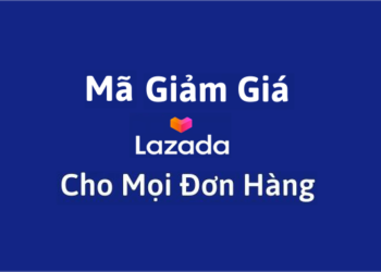 Mã giảm giá Lazada cho mọi đơn hàng